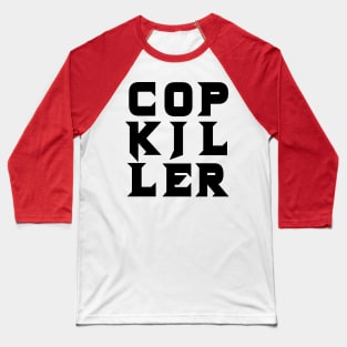 Cop Killer Baseball T-Shirt